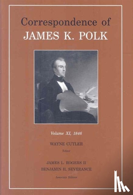  - Correspondence of James K. Polk, Vol. 11
