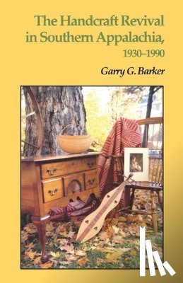 Barker, Garry G. - Handcraft Revival Southern Appalachia