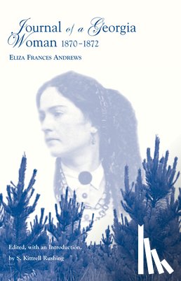 Andrews, Eliza Frances - Journal of a Georgia Woman, 1870-1872