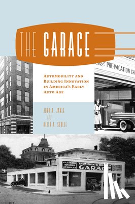 Jakle, John A., Sculle, Keith A. - The Garage