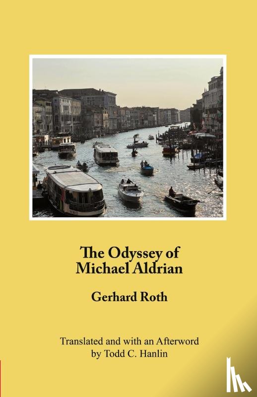 Roth, Gerhard, Hanlin, Todd C. - The Odyssey of Michael Aldrian
