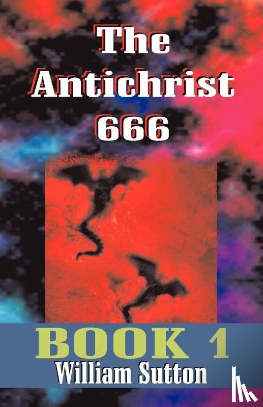 Sutton, William Josiah - Antichrist 666