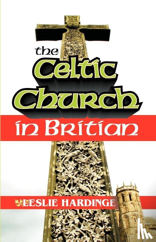 Hardinge, Leslie - The Celtic Church in Britain