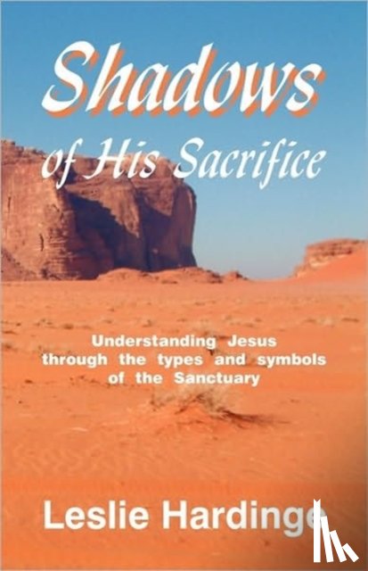 Hardinge, Leslie - Shadows of His Sacrifice