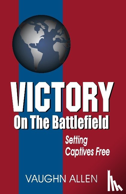 Allen, Vaughn - Victory on the Battlefield
