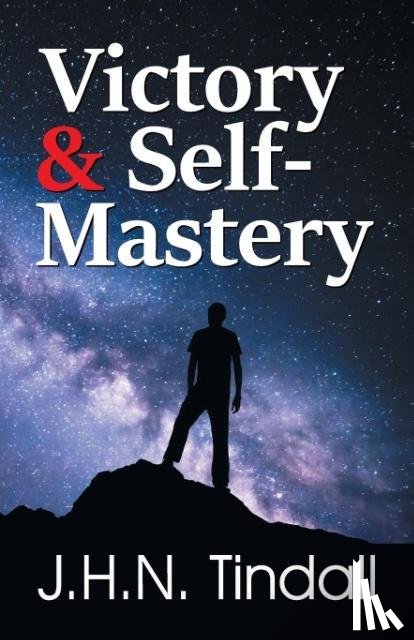 Tindall, John H N - Victory & Self-Mastery