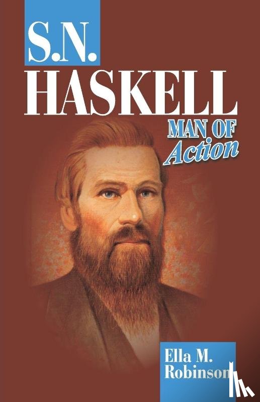 Robinson, Ella M - S. N. Haskell--Man of Action