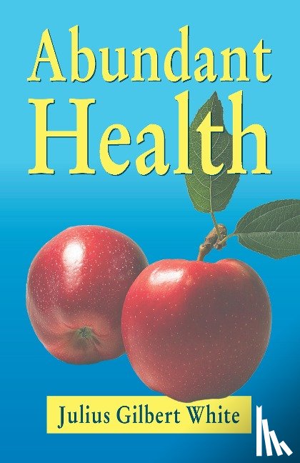 White, Julius Gilbert - Abundant Health