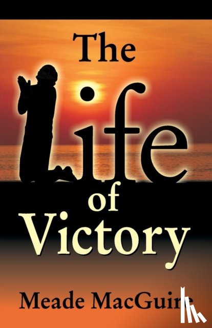Macguire, Meade - Life of Victory