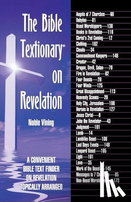 Vining, Noble - The Bible Textionary on Revelation