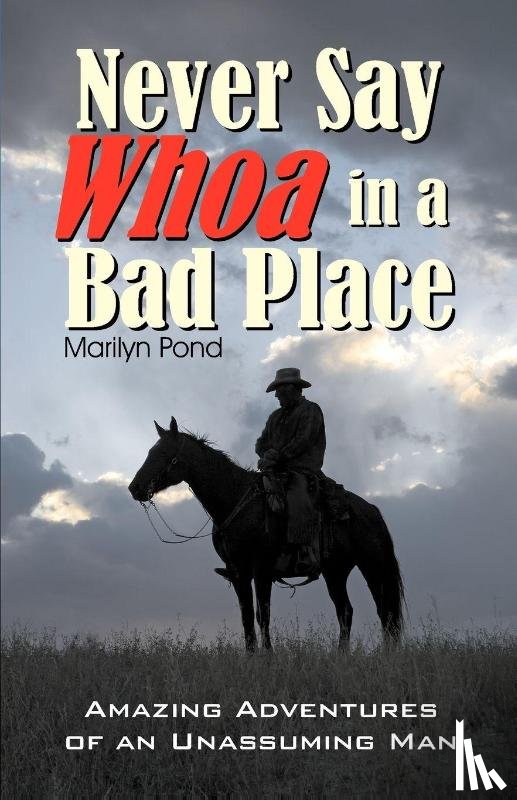 Pond, Marilyn - Never Say Whoa in a Bad Place