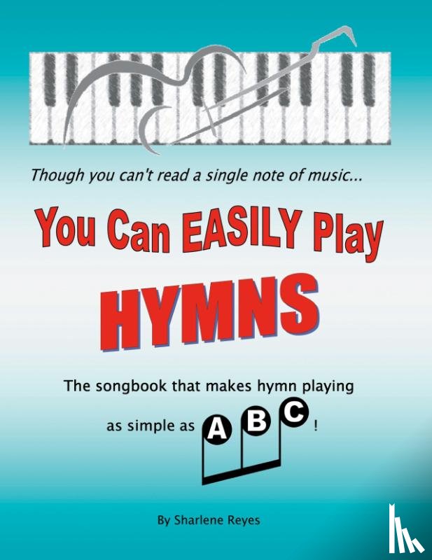 Reyes, Sharlene - You Can Easily Play Hymns