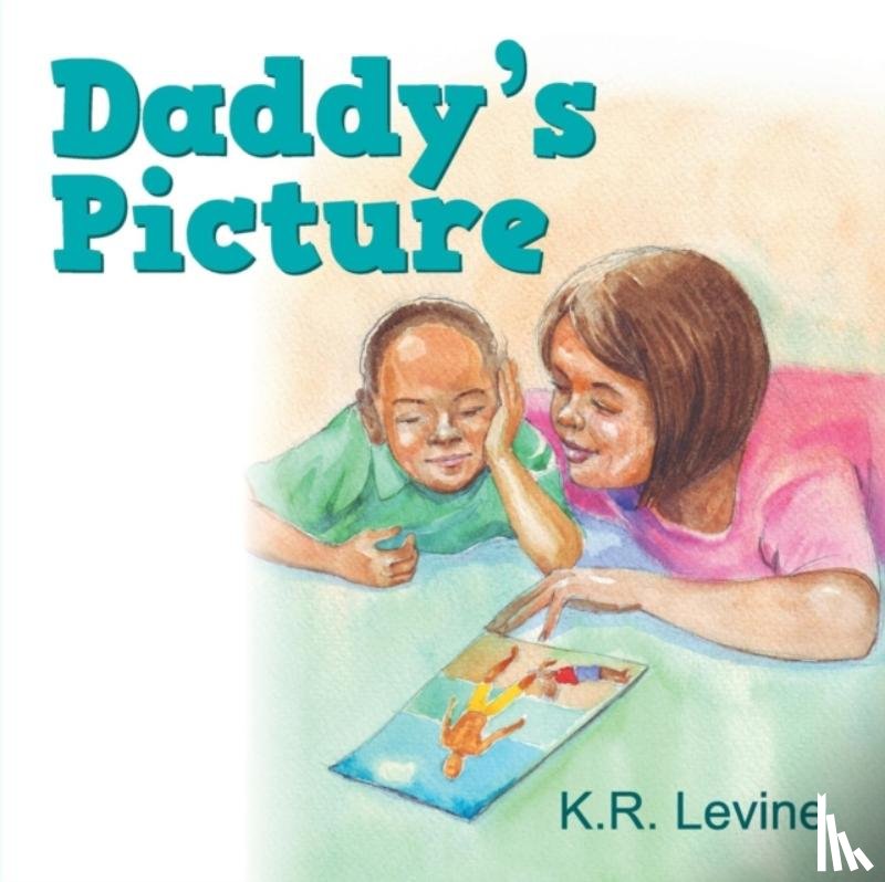 Levine, Karen R, Levine, K R - Daddy's Picture