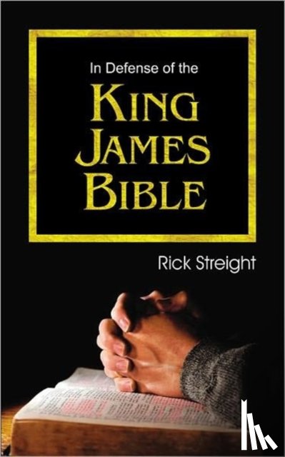 Streight, Rick - In Defense of the King James Bible