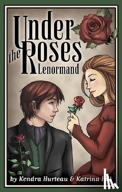 Hurteau, Kendra - Under The Roses Lenormand
