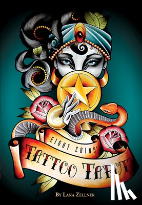 (Aka Lana Zellner), Eight - 8 COINS TATTOO TAROT