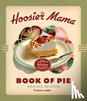 Haney, Paula - The Hoosier Mama Book of Pie