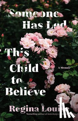 Louise, Regina - Someone Has Led This Child to Believe