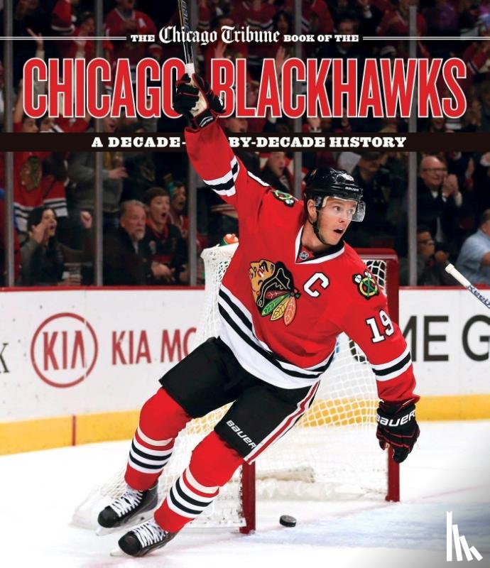 Chicago Tribune - The Chicago Tribune Book of the Chicago Blackhawks