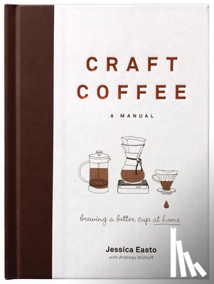 Easto, Jessica - Craft Coffee: A Manual