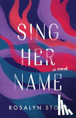 Story, Rosalyn - Sing Her Name