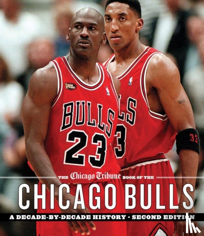 Chicago Tribune Staff - The Chicago Tribune Book of the Chicago Bulls