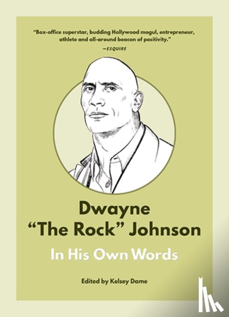  - Dwayne "The Rock" Johnson: In His Own Words