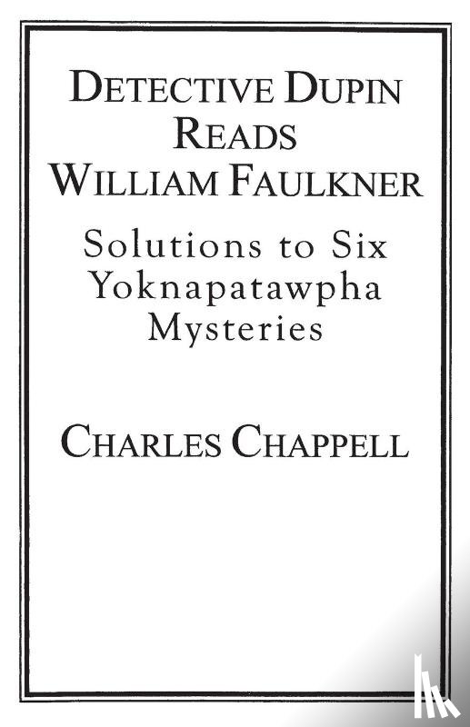 Chappell, Charles - Detective Dupin Reads William Faulkner