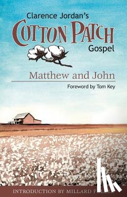 Jordan, Clarence - Cotton Patch Gospel: Matthew and John