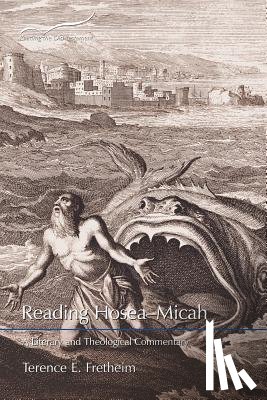 Fretheim, Terence E. - Reading Hosea-Micah: A Literary and Theological Commentary