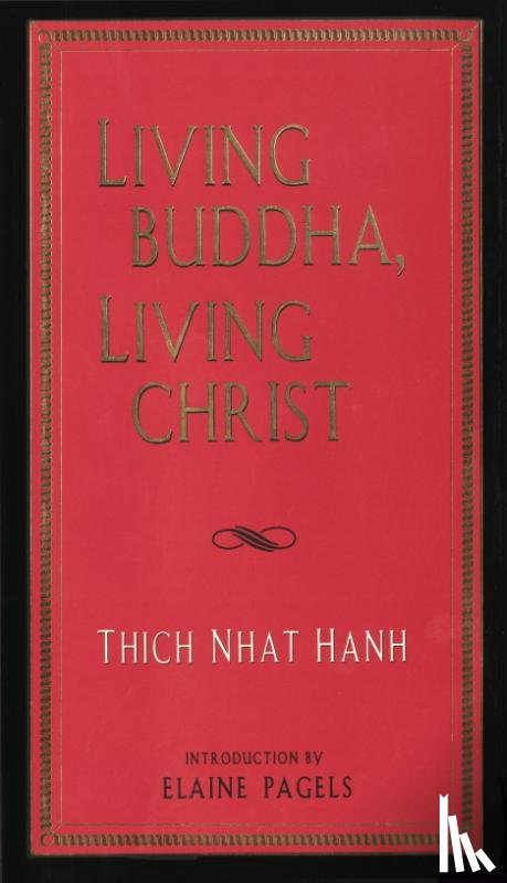 Hanh, Thich Nhat - LIVING BUDDHA LIVING CHRIST