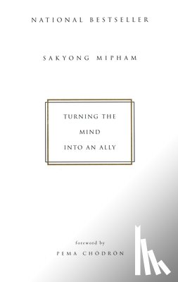 Mipham, Sakyong - Turning the Mind into an Ally