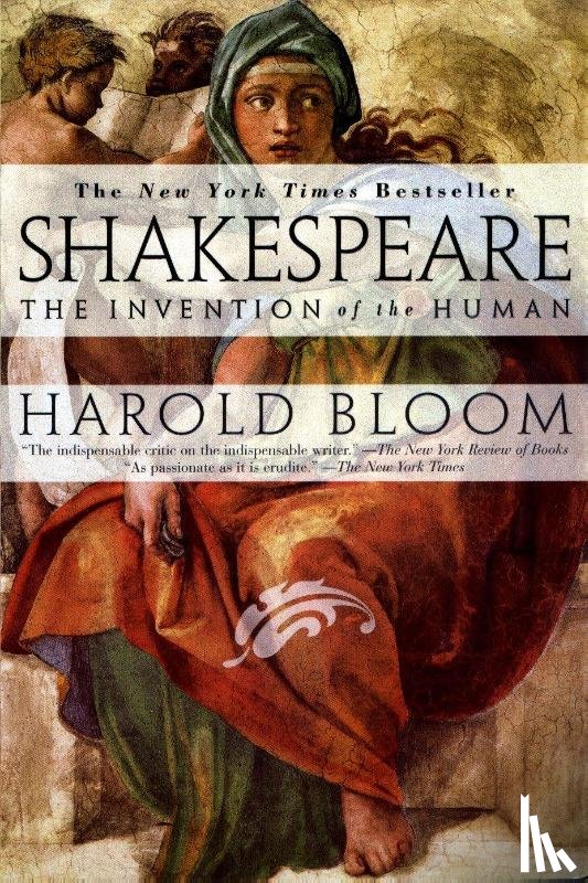 Bloom, Harold - Bloom, H: Shakespeare: Invention of the Human