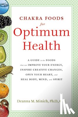 Minich, Deanna (Deanna Minich) - Chakra Food for Optimum Health