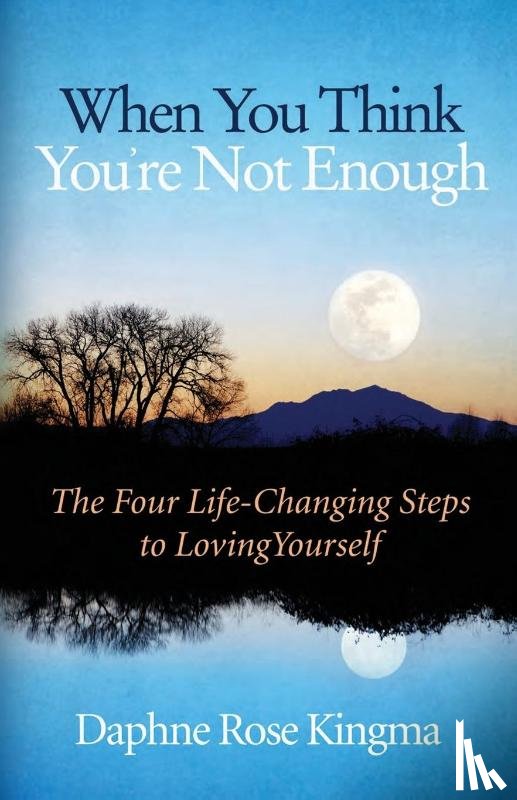 Kingma, Daphne Rose (Daphne Rose Kingma ) - When You Think You'Re Not Enough