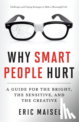 Maisel, Eric (Eric Maisel) - Why Smart People Hurt