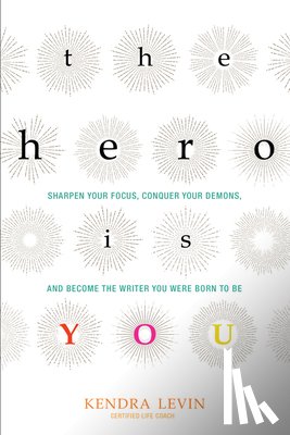 Levin, Kendra (Kendra Levin) - The Hero is You
