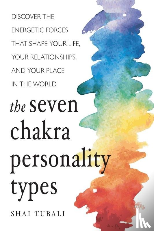 Tubali, Shai (Shai Tubali) - The Seven Chakra Personality Types