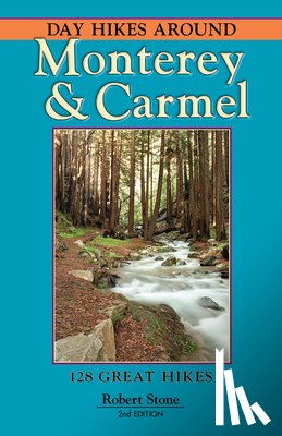 Stone, Robert - Day Hikes Around Monterey and Carmel