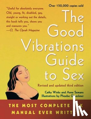 Phoebe Gloeckner, Anne Semans, Cathy Winks - Good Vibrations Guide to Sex
