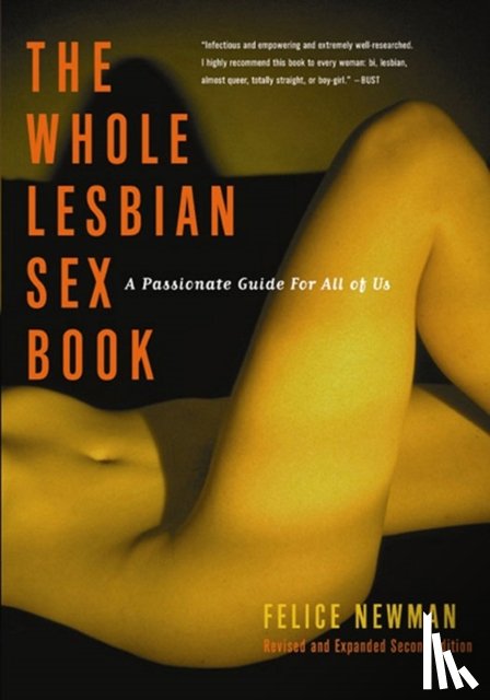 Felice (Felice Newman) Newman - The Whole Lesbian Sex Book