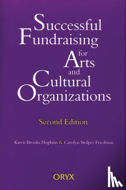 Friedman, Carolyn S., Hopkins, Karen B. - Successful Fundraising for Arts and Cultural Organizations