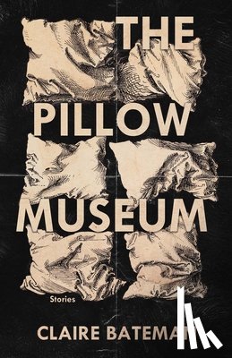 Bateman, Claire - The Pillow Museum