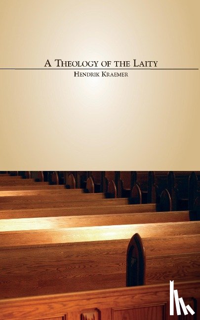 Kraemer, Hendrik - A Theology of the Laity