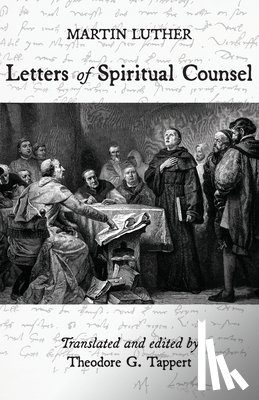 Luther, Martin - Luther: Letters of Spiritual Counsel