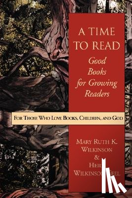 Wilkinson, Mary Ruth K., Wilkinson Teel, Heidi - A Time to Read