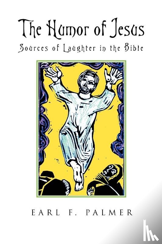 Earl F. Palmer - The Humor of Jesus
