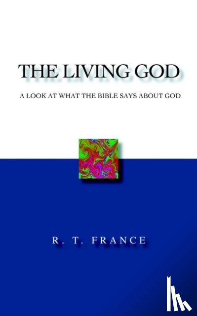 France, R. T. - The Living God