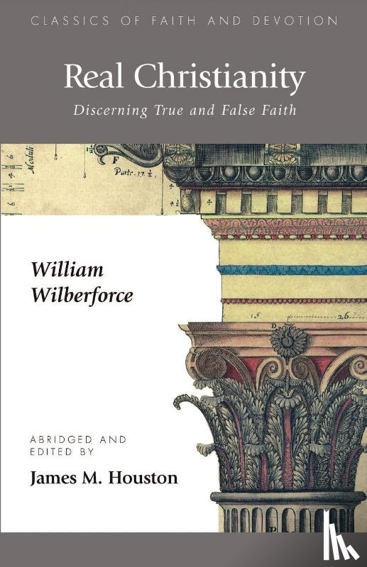 Wilberforce, William, Hatfield, Mark O. - Real Christianity