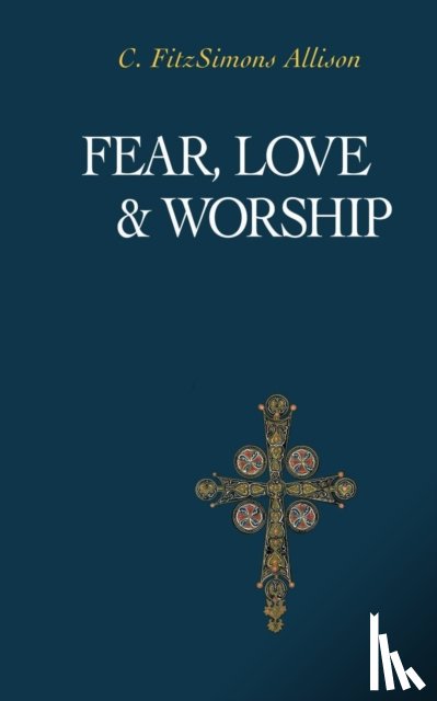 Allison, C. FitzSimon - Fear, Love, and Worship